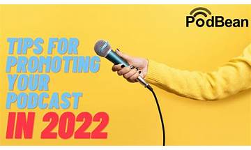 Tips For Promoting Your Podcast in 2022